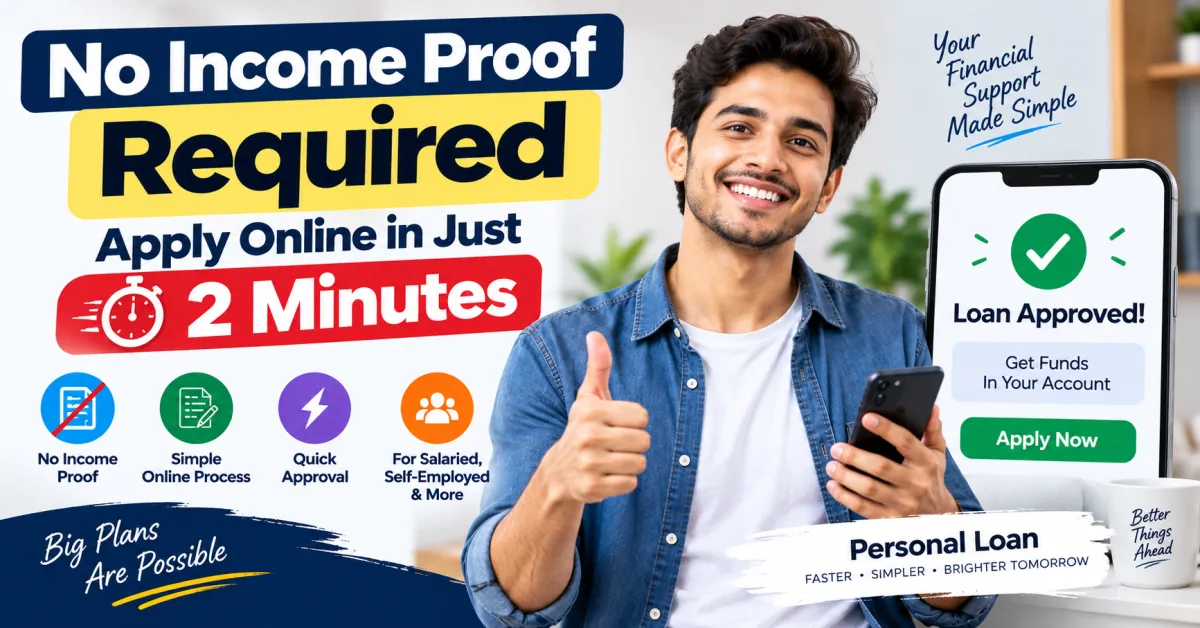 No income proof required personal loan – apply online in 2 minutes
